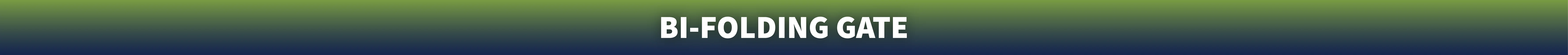 Bi-Folding Gates